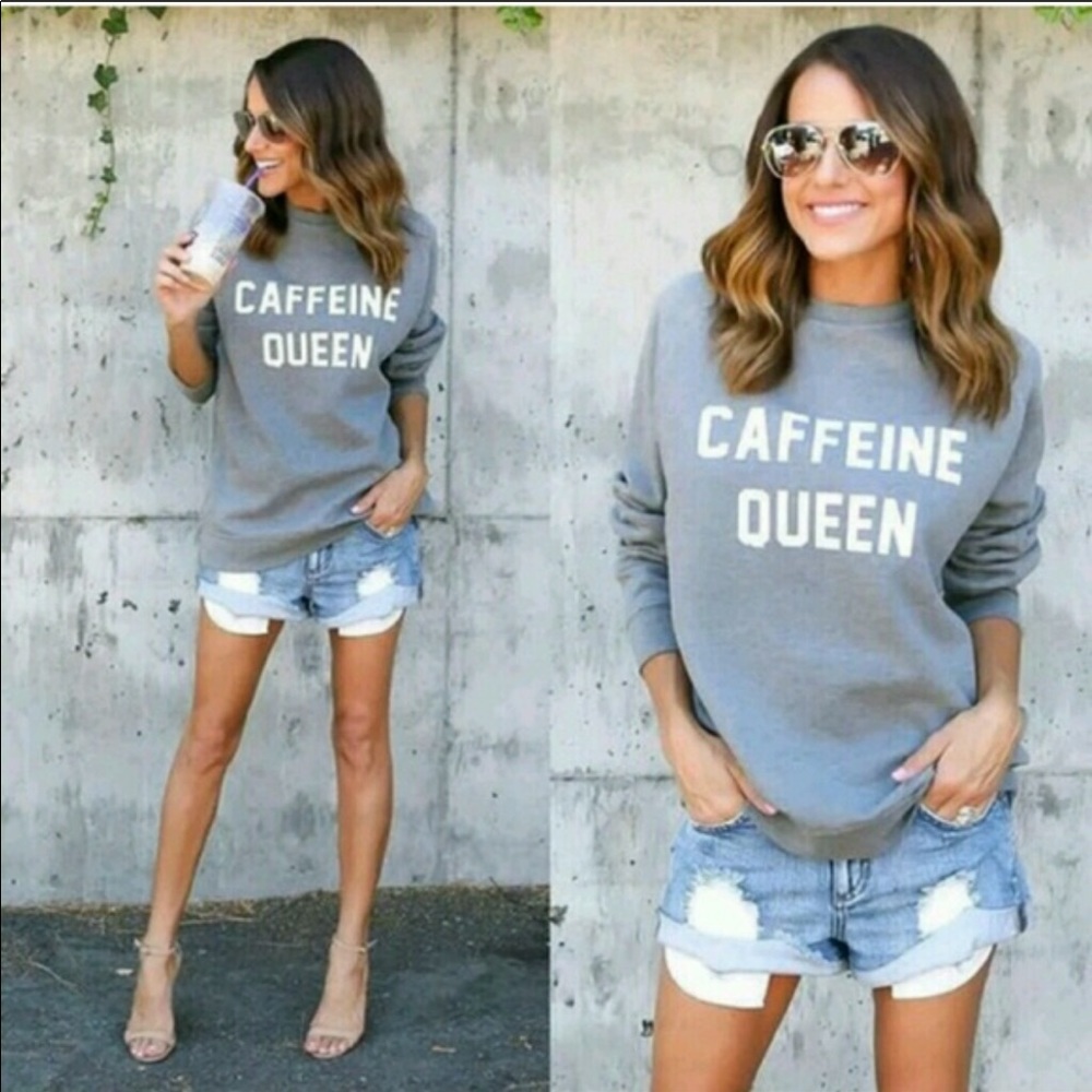 Caffeine Queen Sweatshirt